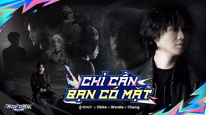 OBITO X WXRDIE ft CHENG - CHỈ CẦN BẠN CÓ MẶT